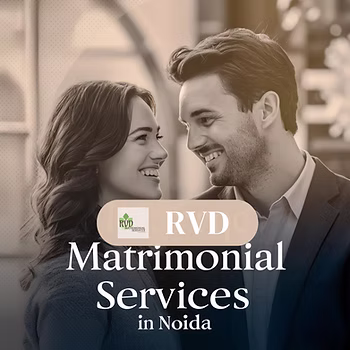 How We Perform Our Works: RVD Matrimonial Services in Noida