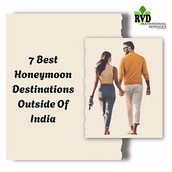 7 Best Exotic Honeymoon Destinations Outside Of India: RVD